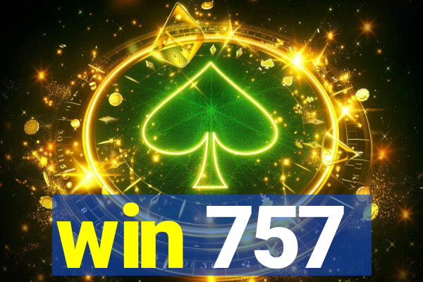 win 757